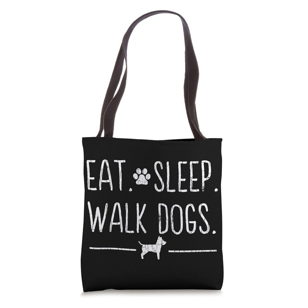 Eat Sleep Walk Dogs Funny Pet Owner Lover Graphic Tote Bag :3